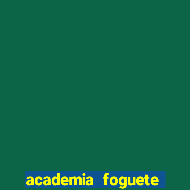 academia foguete vale a pena