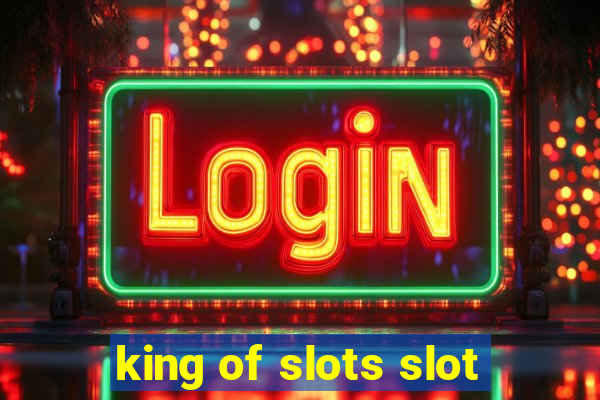 king of slots slot