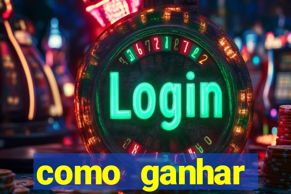 como ganhar dinheiro em slots