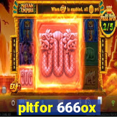 pltfor 666ox