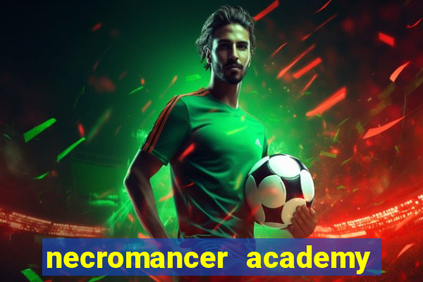 necromancer academy pt br