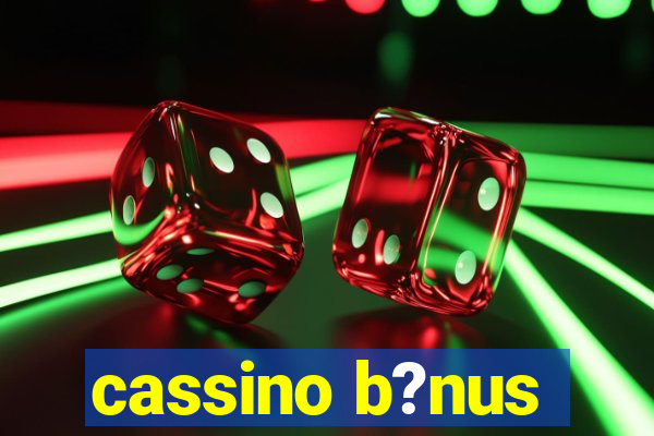 cassino b?nus