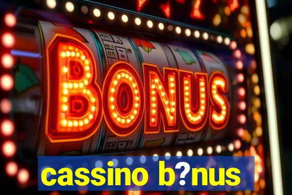 cassino b?nus