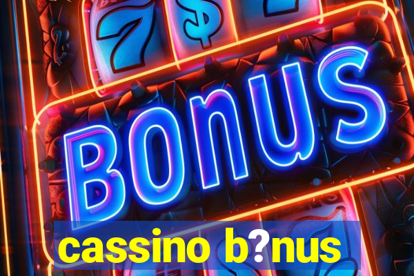 cassino b?nus