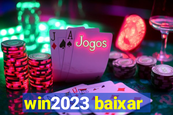 win2023 baixar