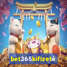 bet365kifizetés