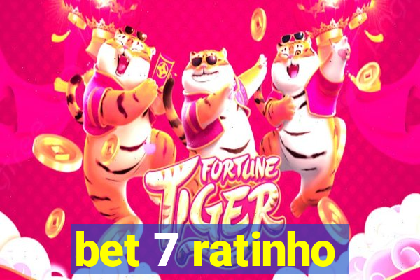 bet 7 ratinho