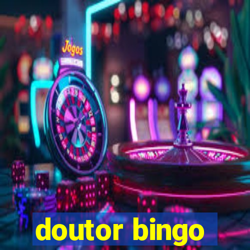 doutor bingo