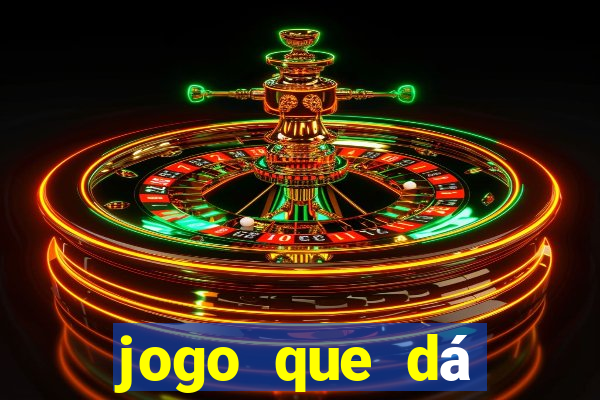 jogo que dá dinheiro de verdade