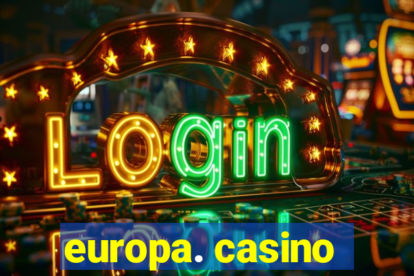 europa. casino