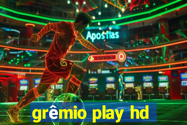 grêmio play hd