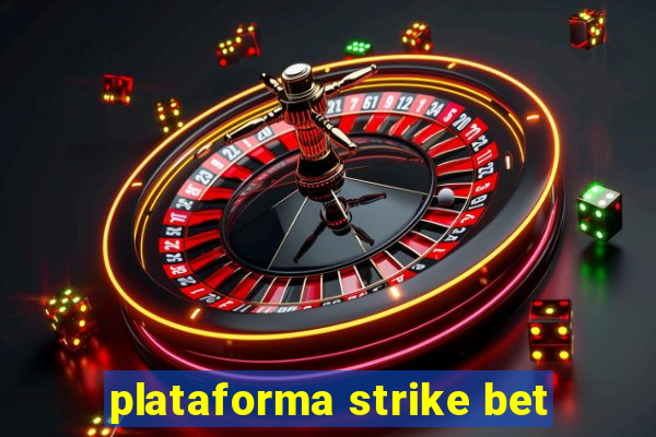 plataforma strike bet