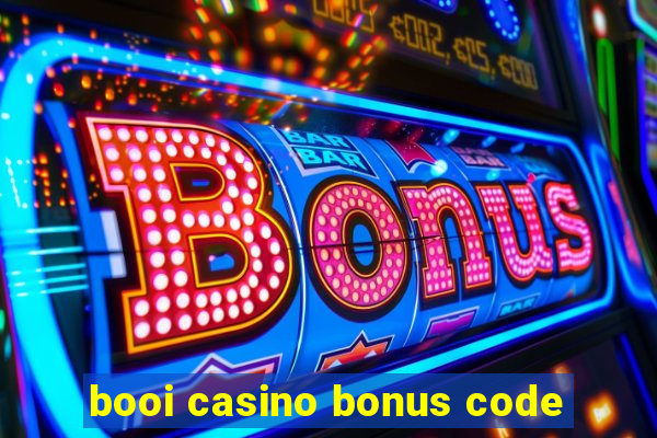 booi casino bonus code