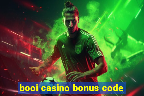 booi casino bonus code