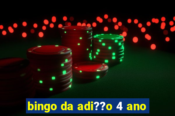 bingo da adi??o 4 ano