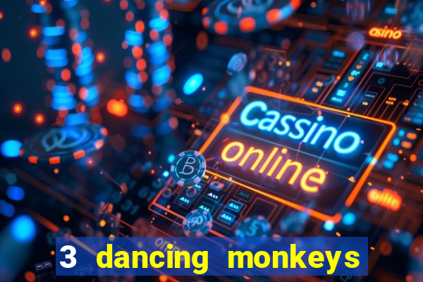 3 dancing monkeys slot demo