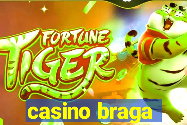 casino braga