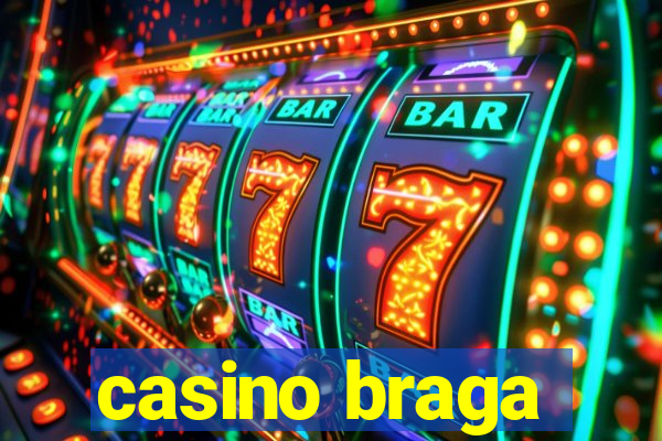 casino braga