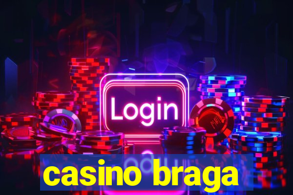 casino braga