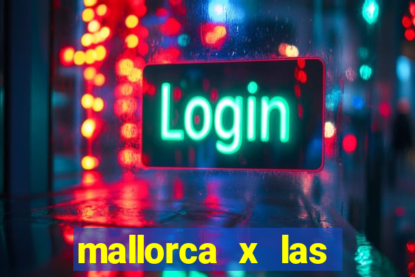 mallorca x las palmas palpite