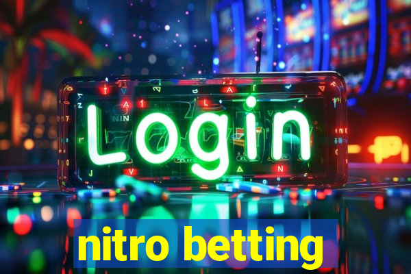 nitro betting