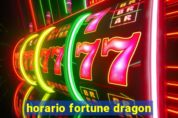 horario fortune dragon