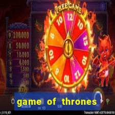 game of thrones casino slots