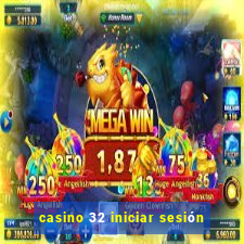 casino 32 iniciar sesión