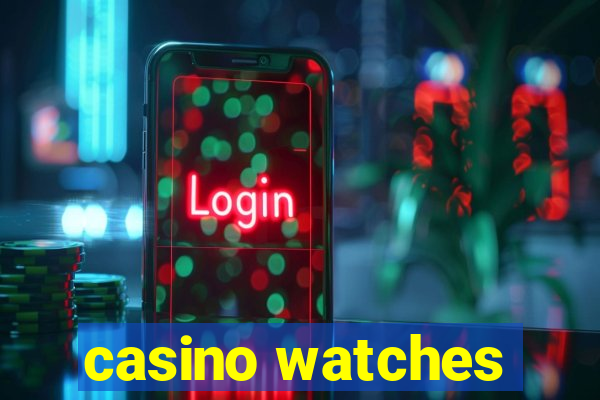 casino watches