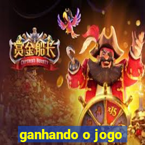 ganhando o jogo