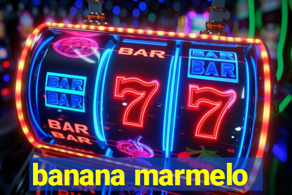 banana marmelo