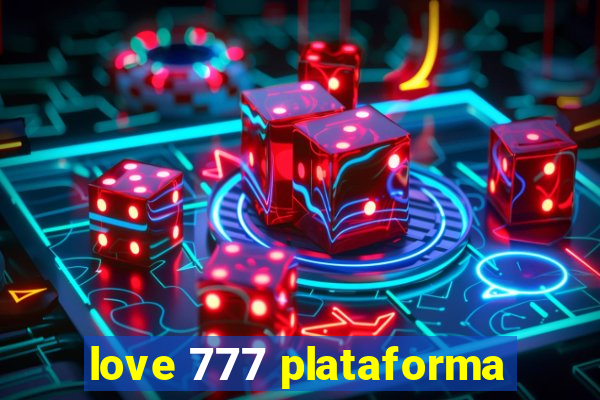 love 777 plataforma