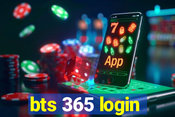 bts 365 login