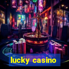 lucky casino