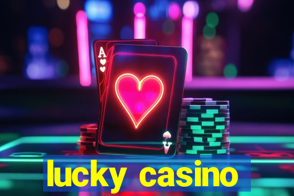 lucky casino