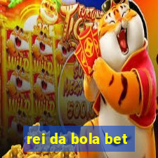 rei da bola bet