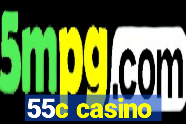 55c casino