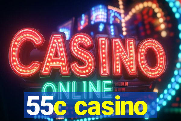 55c casino