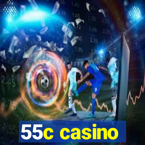 55c casino