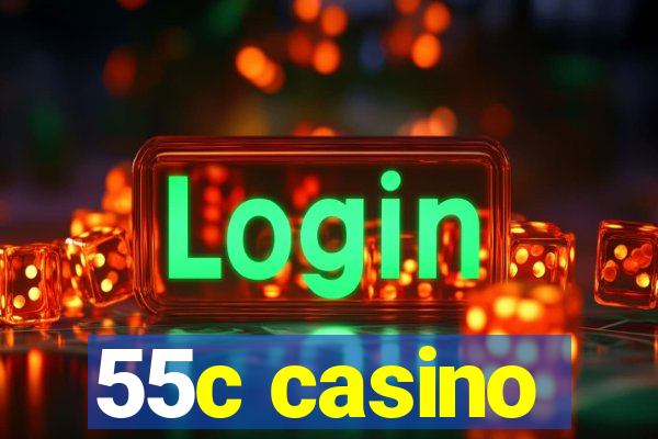 55c casino