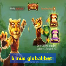 b么nus global bet