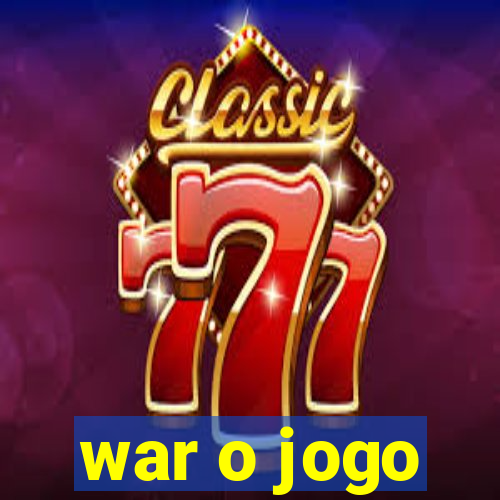 war o jogo