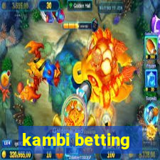 kambi betting