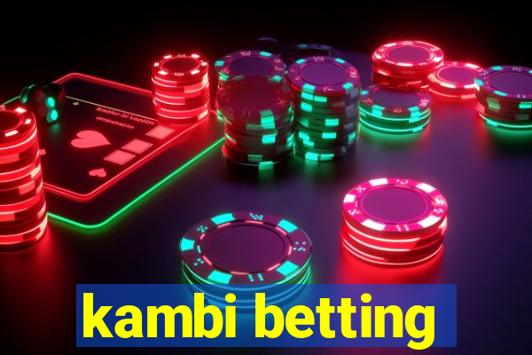 kambi betting