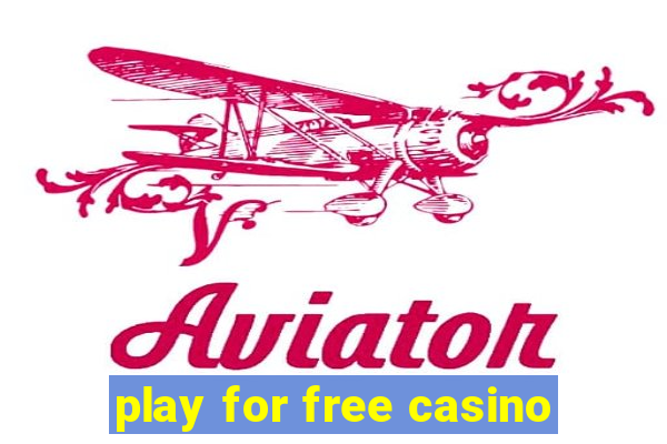 play for free casino