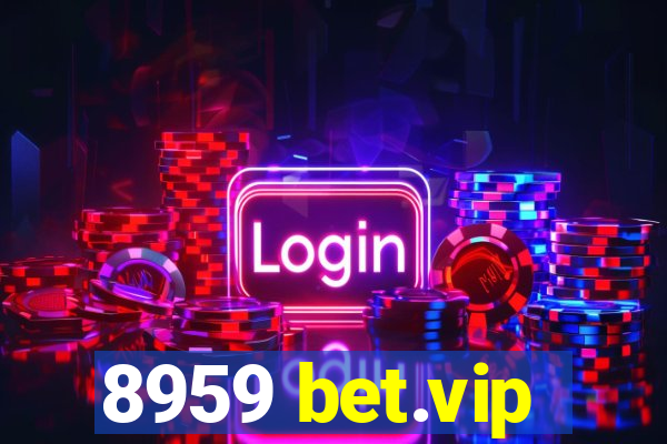 8959 bet.vip