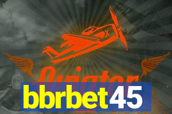 bbrbet45