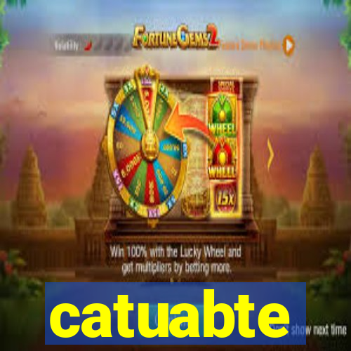 catuabte