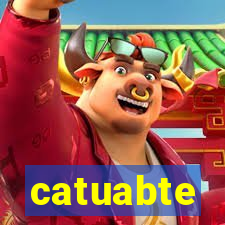 catuabte