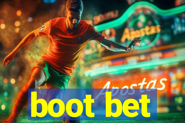 boot bet